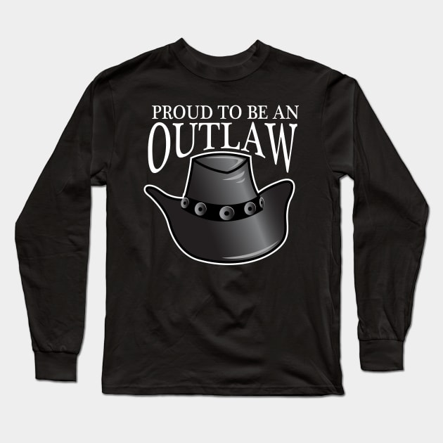 Proud to be an Outlaw Long Sleeve T-Shirt by Illustratorator